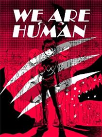 WE ARE HUMAN 我们是人类